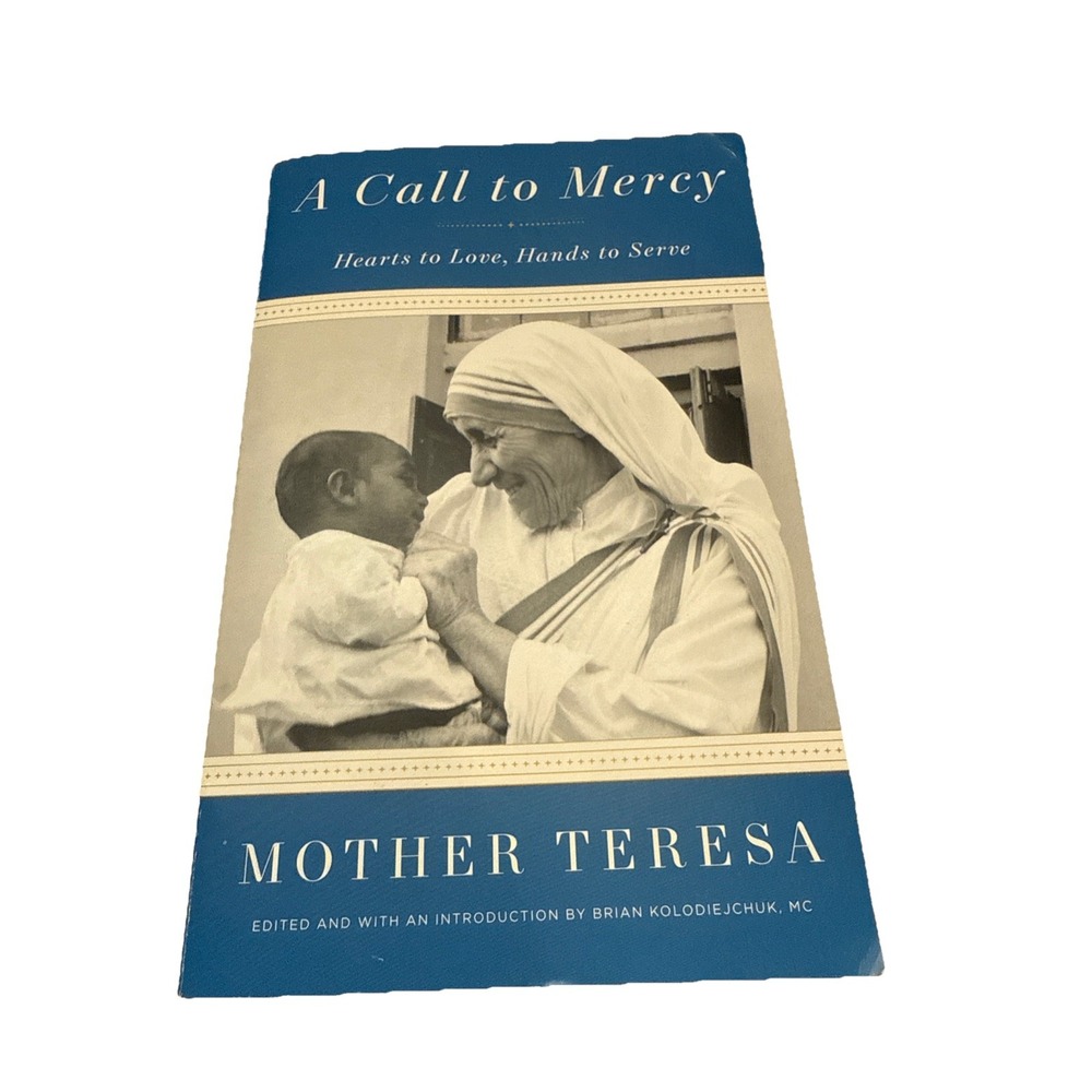 A Call to Mercy : Hearts to Love, Hands to‎ Serve by  Mother Teresa (Paperback)